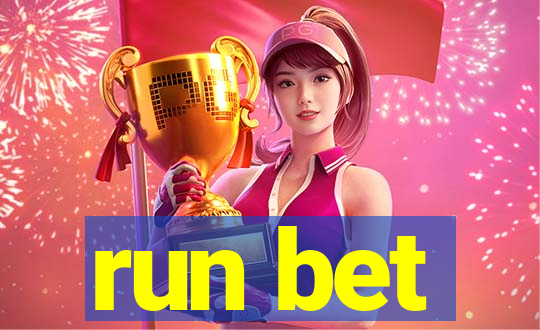 run bet